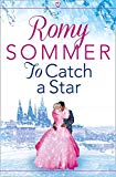 Book To Catch a Star: The most heartwarming and feel good royal romantic comedy of the year! (The Royal Romantics) (Book 3) free