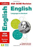 Book Collins GCSE Revision and Practice - New 2015 Curriculum Edition ― AQA GCSE English Language and English Literature: Revision Guide free