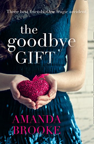 Book The Goodbye Gift: A gripping story of love, friendship and betrayal free