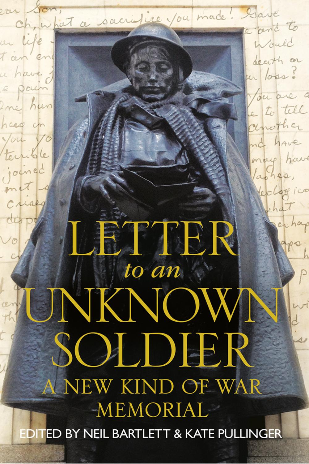 Book Letter To An Unknown Soldier: A New Kind of War Memorial free