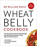 Book Wheat Belly Cookbook: 150 Delicious Wheat-Free Recipes for Effortless Weight Loss and Optimum Health free