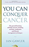 Book You Can Conquer Cancer: The ground-breaking self-help manual including nutrition, meditation and lifestyle management techniques free