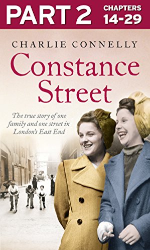 Book Constance Street: Part 2 of 3: The true story of one family and one street in London’s East End free