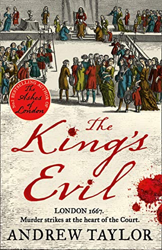 Book The King’s Evil: From the Sunday Times bestselling author of The Ashes of London comes an exciting new historical crime thriller (James Marwood & Cat Lovett, Book 3) free