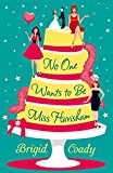 Book No One Wants to Be Miss Havisham: A hilarious, heartwarming romantic comedy with a classic twist! free