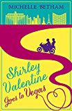 Book Shirley Valentine Goes to Vegas free