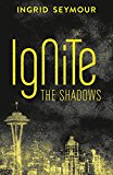 Book Ignite the Shadows (Book 1) free