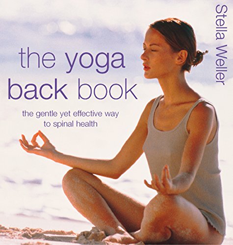 Book The Yoga Back Book: The Gentle Yet Effective Way to Spinal Health free