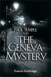 Book Paul Temple and the Geneva Mystery (A Paul Temple Mystery) free
