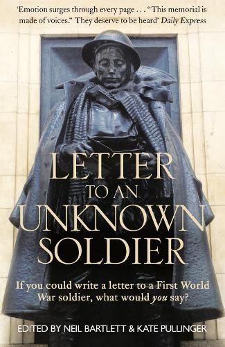 Book Letter To An Unknown Soldier: If you could write a letter to a First World War soldier, what would you say? free