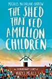 Book The Shed That Fed a Million Children: The Extraordinary Story of Mary’s Meals free
