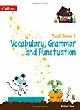 Book Treasure House ― Year 1 Vocabulary, Grammar and Punctuation Pupil Book (Collins Treasure House) free