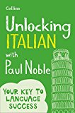 Book Unlocking Italian with Paul Noble: Use What You Already Know (English and Italian Edition) free