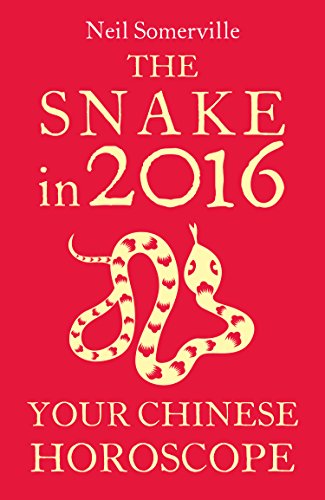 Book The Snake in 2016: Your Chinese Horoscope free