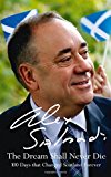 Book The Dream Shall Never Die: 100 Days that Changed Scotland Forever free