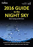 Book 2016 Guide to the Night Sky: A Month-by-Month Guide to Exploring the Skies Above Britain and Ireland free