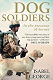 Book Dog Soldiers: Love, loyalty and sacrifice on the front line free