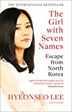 Book The Girl with Seven Names: A North Korean Defector's Story free