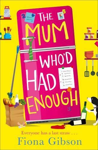 Book The Mum Who’d Had Enough: A laugh out loud romantic comedy perfect for fans of Why Mummy Drinks free