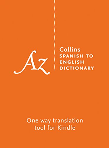 Book Spanish to English Dictionary: The perfect one-way Kindle dictionary for all advanced students of the language free