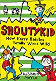 Book How Harry Riddles Totally Went Wild (Shoutykid) free