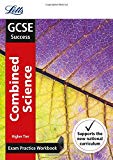 Book Letts GCSE Revision Success - New 2016 Curriculum – GCSE Combined Science Higher: Exam Practice Workbook, with Practice Test Paper free