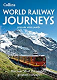 Book World Railway Journeys: Discover 50 of the World’s Greatest Railways free