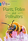 Book Collins Big Cat – Plants, Pollen and Pollinators: Band 13/Topaz free