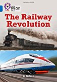 Book Collins Big Cat – The Railway Revolution: Band 16/Sapphire free