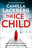 Book The Ice Child (Patrik Hedstrom and Erica Falck) [Paperback] [Jan 01, 2016] Lackberg, Camilla free