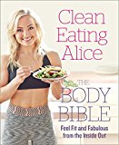 Book Clean Eating Alice The Body Bible: Feel Fit and Fabulous from the Inside Out free