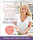 Book Clean Eating Alice Eat Well Every Day: Nutritious, healthy recipes for life on the go free