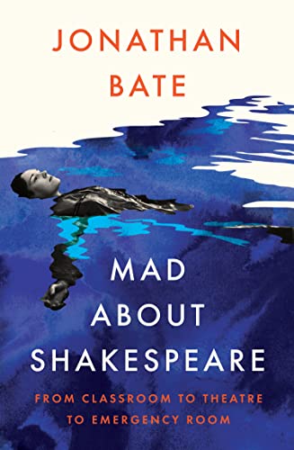 Book Mad about Shakespeare: From Classroom to Theatre to Emergency Room free