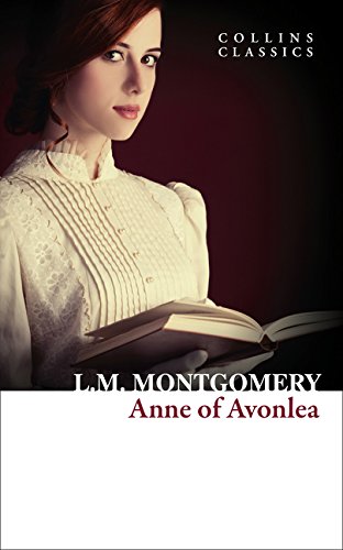 Book Anne of Avonlea (Collins Classics) free