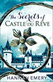 Book The Secrets of Castle Du Rêve: A thrilling saga of secrets and lies that span a generation free
