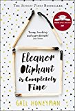 Book Eleanor Oliphant is Completely Fine: Debut Sunday Times Bestseller and Costa First Novel Book Award Winner 2017 free