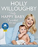 Book Truly Happy Baby ... It Worked for Me: A practical parenting guide from a mum you can trust free