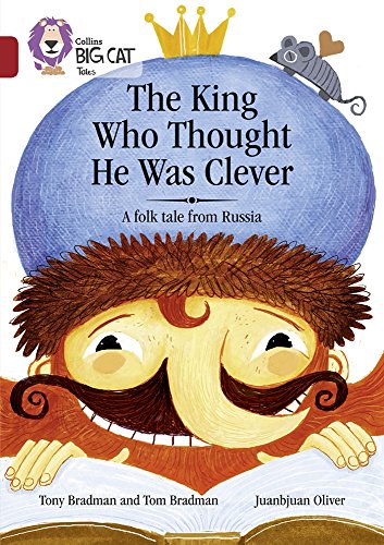 Book The King Who Thought He Was Clever: A Folk Tale from Russia: Band 14/Ruby (Collins Big Cat Tales) free
