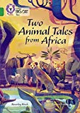 Book Two Animal Tales from Africa: Band 15/Emerald (Collins Big Cat Tales) free
