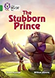 Book The Stubborn Prince: Band 15/Emerald (Collins Big Cat Tales) free