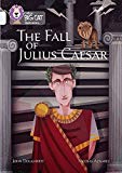 Book The Fall of Julius Caesar: Band 17/Diamond (Collins Big Cat Shakespeare) free