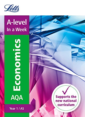 Book Letts A-level In a Week - New 2015 Curriculum  A-level Economics Year 1 (and AS): In a Week free