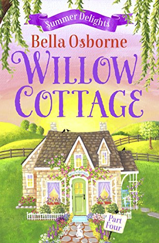Book Willow Cottage – Part Four: Summer Delights (Willow Cottage Series) free