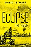 Book Eclipse the Flame (Ignite the Shadows) (Book 2) free