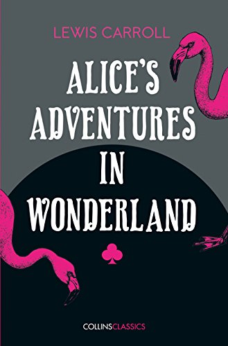 Book Alice's Adventures in Wonderland (Collins Classics) free