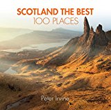 Book Scotland The Best 100 Places: Extraordinary Places and Where Best to Walk, Eat and Sleep free