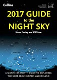 Book 2017 Guide to the Night Sky: A Month-by-Month Guide to Exploring the Skies Above Britain and Ireland free