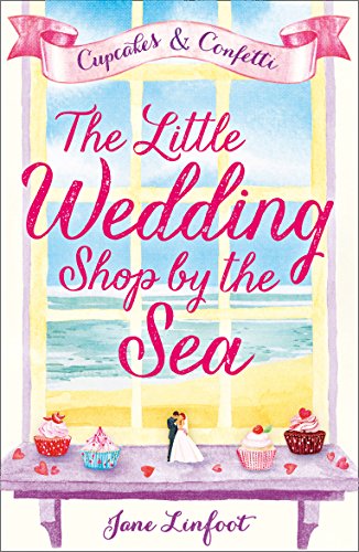 Book The Little Wedding Shop by the Sea: A heartwarming romantic comedy and the perfect summer romance book (The Little Wedding Shop by the Sea, Book 1) free