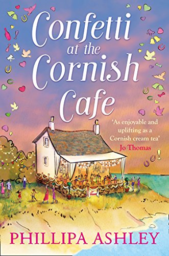 Book Confetti at the Cornish Café: A gorgeously heartwarming story (The Cornish Café Series, Book 3) free
