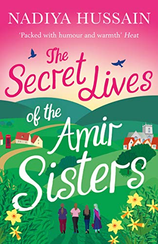 Book The Secret Lives of the Amir Sisters: the debut heart warming women’s fiction novel from the much-loved winner of Great British Bake Off, the first book in the Amir Sisters series free